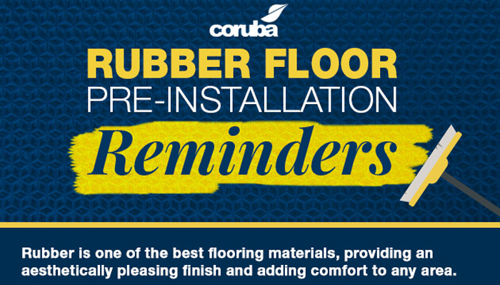 Rubber Floor Pre-Installation Reminders