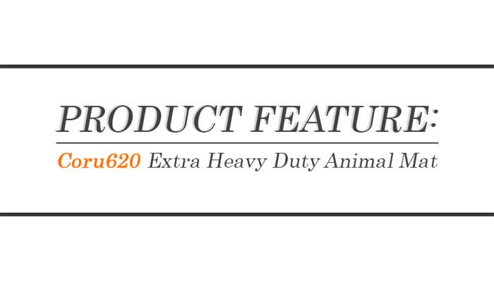 PRODUCT FEATURE: Coru620 Extra Heavy Duty Animal Mat