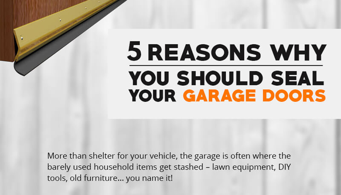 5 Reasons Why You Should Seal Your Garage Doors